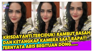 KRISDAYANTI DENGAN RAMBUT MASIH BASAH TERTANGKAP KAMERA, MENGAKU HABIS LAKUKAN INI....