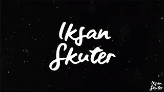 Iksan Skuter - Aku Tetaplah Bayimu (Official Video Lyrics)