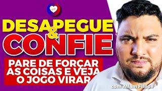 O PODER DO DESAPEGO | CHEGOU A HORA DE DEIXAR IR E CONFIAR | Allam Fillipe