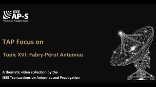 [TAP Focus] Topic XVI: Fabry-Pérot Antennas