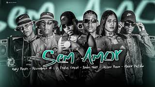 Sem Amor - kaiky Recife - Rozembrick 01 - Dj freitas - Binho Neiff - Jessyca Ruiva - Menor Pastilha