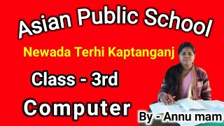 Computer Class-Assian Public School Newada Terhi Kapyanganj by Annu Mam