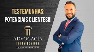 TESTEMUNHAS: POTENCIAIS CLIENTES