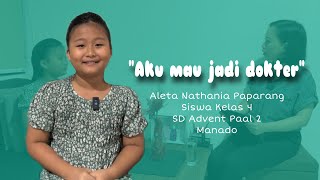 “Aku mau jadi dokter”|Oleh: Aleta Nathania Paparang| SCE-Aku Anak Bangsa