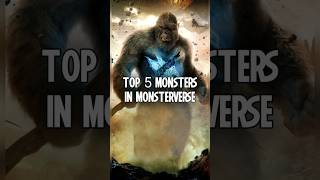 Top 5 monsters in monsterverse #shorts #monsterverse #kong