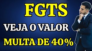 FGTS: MULTA DE 40% VEJA O VALOR DA MULTA EM CASO DE DEMISSÃO!