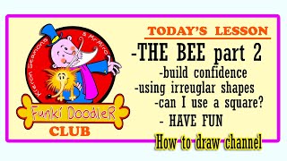 HOW TO DRAW A BEE - FUNKi DOODLER CLUB  PART 2