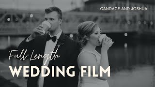 Candace +  Joshua || Full-Length Wedding Film