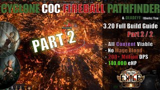 [PoE 3.20] 200+ MIL DPS, Melts Ubers Bosses | Cyclone CoC Fire Ball | Full Build Guide Part 2/2