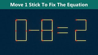 Move 1 Stick To Fix The Equation - Matchstick Puzzle