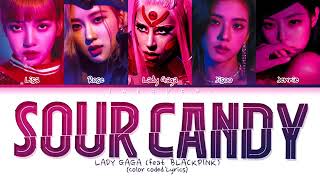 SOUR CANDY — Lady Gaga & BLACKPINK (lyrics color-coded)