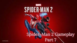 SPIDER-MAN 2 PS5 gameplay Part 7