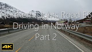 Northern Lights Road E6 || Part 2 || Driving in Norway || LUNITO Finland