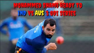 IND vs AUS 3 ODI Series | Mohammed Shami Ready to IND vs AUS 3 ODI Series