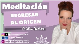 Meditación para regresar al Origen