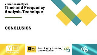 Vibration Analysis - Time and Frequency Analysis Technique - Conclusion