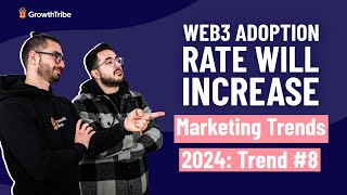 Marketing Trends 2024: Trend #8 Web3 adoption will increase