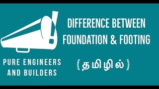 Difference Between foundation and footing. Explained in tamil.