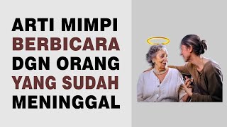 Arti Mimpi Berbicara Dengan Orang Yang Sudah Meninggal