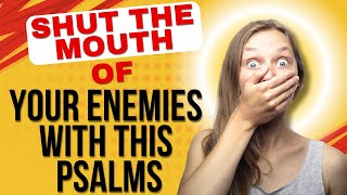 Shut The Mouth of Your Enemies And Receive The Heavenly Blessings Using Psalm 23 and Psalm 91