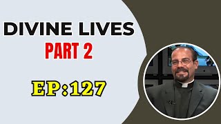 Fr. Iannuzzi Radio Program: Ep: 127- Divine Lives part 2 - Learning to Live in Divine Will (1-23-21)