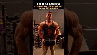 Ed Palmeira muito seco rumo ao Arnold Ohio #shorts #arnoldohio #bodybuilding #viral