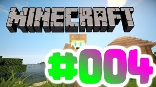 ✪ MINECRAFT [HD] #004 ✪ Ein wenig farmen ✪ Let's Play Minecraft