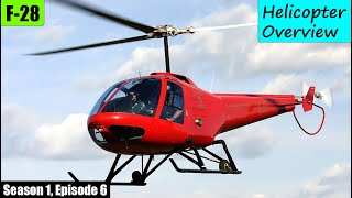 The Enstrom F-28 Is the Best All Around Piston Engine, Personal Helicopter in the World. S1 - Ep. 6