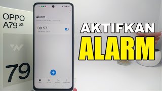 Cara Membuat Alarm Oppo A79