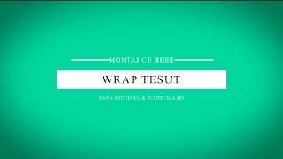 Wrap tesut - Montaj cu bebe acasa