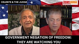 GOVERNMENT NEGATION OF FREEDOM: THEY ARE WATCHING YOU