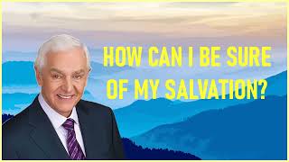 Dr. David Jeremiah - How can i be sure of my salvation?