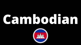 How Do You Pronounce Cambodian?