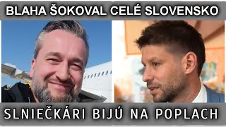 BLAHA ŠOKOVAL CELÉ SLOVENSKO. SLNIEČKÁRI BIJÚ NA POPLACH.