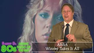 ABBA - Winner Takes It All - Barry D’s 80’s Music Video Of The Day