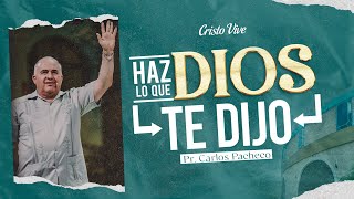 🔥090724 | Haz Lo Que Dios Te Dijo | Pr. Carlos Pacheco