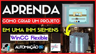 COMO CRIAR SEU PRIMEIRO PROJETO EM UMA IHM SIEMENS - WINCC FLEXIBLE  #77