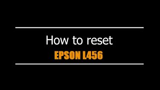 Reset Epson L456  - Unlimited - Ink Pads - Reset 100% Virus Free - Reset Epson AP