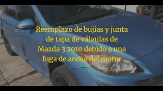 2010 Mazda 3 como remplazar el empaque de punterias y bujias | fuga de aceite del motor mas comun