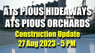 ATS Pious Hideaways & Orchards Construction Update | Drone View | Noida Sector 150 | Aug 27, 2023