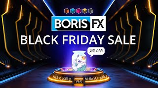 Boris FX Black Friday Sale 2022 | 30% OFF Mocha Pro, Continuum Complete, Sapphire & More