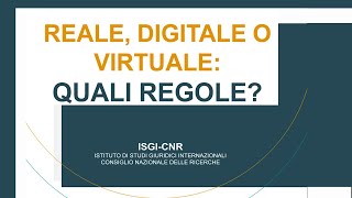 Reale, digitale o virtuale: quali regole?