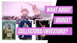 What About the Budget Collectors/Investors? | Sports Card Collecting and Investing |