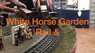 White Horse Garden Rail and Model Engineering Show 2018