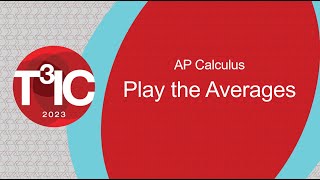 AP Calculus: Leveraging the Mean Value Theorem To Build Student Understanding  — 2023 Virtual T3IC