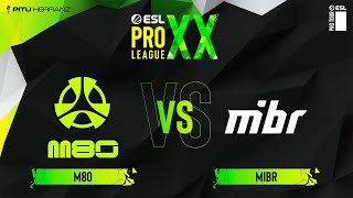 M80 vs. MIBR | Cuartos de Final | ESL Pro League S20