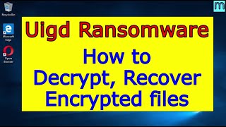 Uigd virus (ransomware). How to decrypt .Uigd files. Uigd File Recovery Guide.