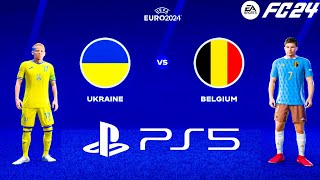 FC 24 - Ukraine vs. Belgium - EURO 2024 Group Stage Matchday 3 Match | PS5™ [4K60]