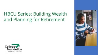 CFNC: HBCU Series - Building Wealth and Funding Retirement