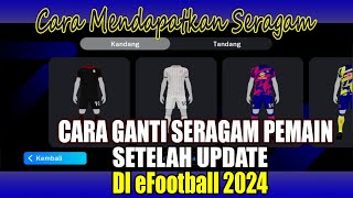 Cara mengganti jersey di efootball 2024 mobile how to change kit in efootball 2024